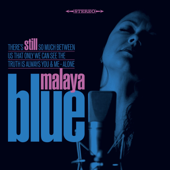 Still - Malaya Blue