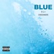 Blue feat Checkmate Single