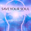 Master Gee - Save Your Soul