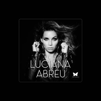 Listen to Luciana Abreu, watch music videos, read bio, see tour dates & more!