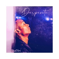 Desperate - Single - DaChri