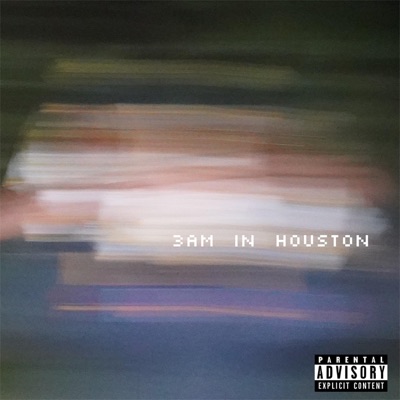 3AM In Houston - Single