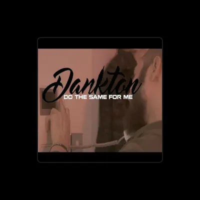 Listen to Dankton, watch music videos, read bio, see tour dates & more!