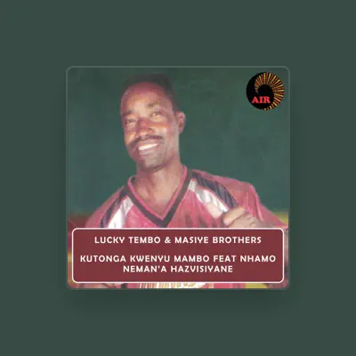 Listen to Lucky Tembo & Masiye Brothers, watch music videos, read bio, see tour dates & more!
