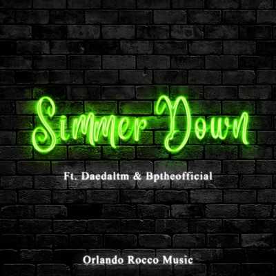 Simmer Down (feat. Daedaltm & Bptheofficial) - Single