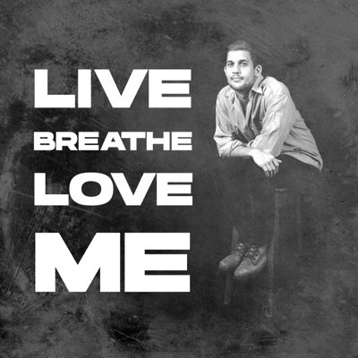 Live. Breathe. Love. Me. - Single