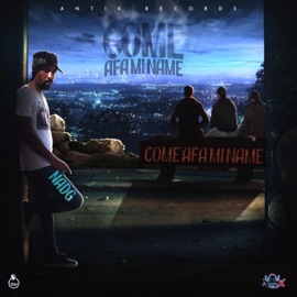 Come Afa Mi Name (feat. Nadg) [Radio Edit] ANTIX RECORDS