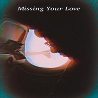 Missing Your Love - Single - Nathan-Paul & E-Swerve