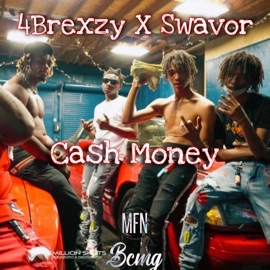 Cash Money (feat. Swavor) 4brexzy