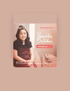 Dengarkan Michelle Liu, tonton video musik, baca bio, lihat tanggal tur & lainnya!