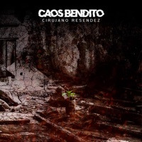 Caos Bendito - Single - Cirujano Resendez