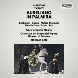 Aureliano in Palmira, Act 1: Serena i bei rai Gioachino Rossini