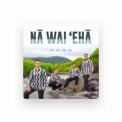Listen to Nā Wai ʻ Ehā, watch music videos, read bio, see tour dates & more!