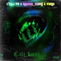 Cali Kush 3 (Houss_Gang & Yanii) - Single - Lhaj YB