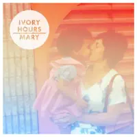 Mary — Ivory Hours