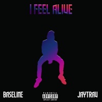 I Feel Alive - Single - Baseline