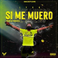 Si Me Muero - Single - Lyon
