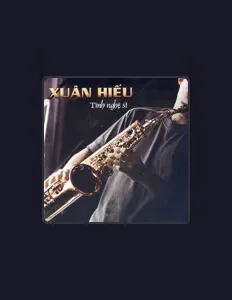 Listen to Xuân Hiếu, watch music videos, read bio, see tour dates & more!