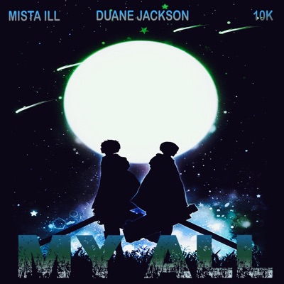 My All (feat. Duane Jackson & 10K) - Single