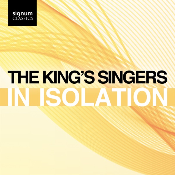 The King's Singers: In Isolation - EP