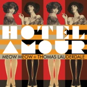 Meow Meow - Hotel Amour