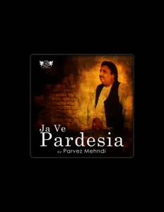 Listen to Parvez Mehndi, watch music videos, read bio, see tour dates & more!
