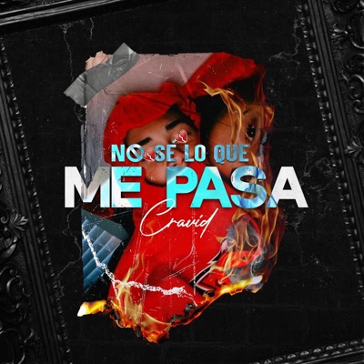 No Se Lo Que Me Pasa - Single
