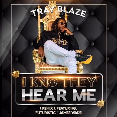 I Kno They Hear me (feat. Futuristic & James Wade) [Remix] [Remix] - Single