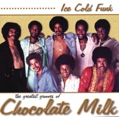 Chocolate Milk - Who's Getting It Now (12")