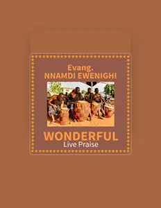 Evang. Nnamdi Ewenighiを聴いたり、ミュージックビデオを鑑賞したり、経歴やツアー日程などを確認したりしましょう！
