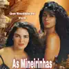 As Mineirinhas - Que Saudade de Você
