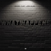 What Happens (feat. CJay & Josh Alias) artwork