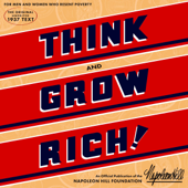 Think and Grow Rich: An official production of the Napoleon Hill Foundation from the original 1937 text. - Napoleon Hill Cover Art