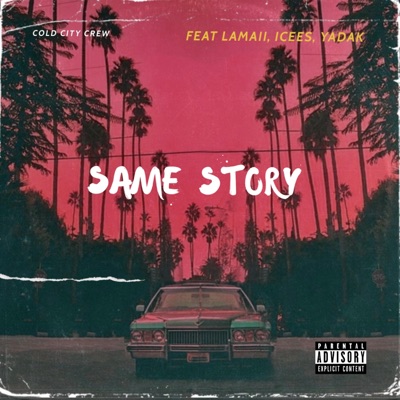 Same Story (feat. Lamai, Icees & Yadak) - Single