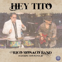 Hey Tito (feat. Tito Puente Jr.) - Single - Rico Monaco Band