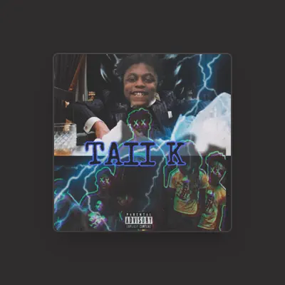 Listen to Taii100k, watch music videos, read bio, see tour dates & more!
