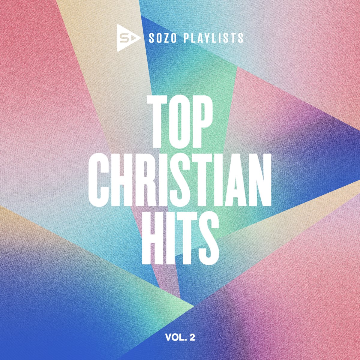 ‎SOZO Playlists: Top Christian Hits Vol. 2 - Album By Various Artists ...