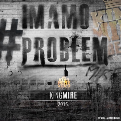#Imamoproblem (feat. Edo Maajka, Frenkie, Brckobeatz & Stay Positive) - Single