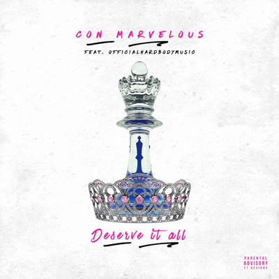 Deserve It All (feat. OfficialHardBodyMusic) - Single
