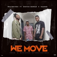 We Move (feat. Dosted Gennah & Imagine) - Single - Beatzhynex
