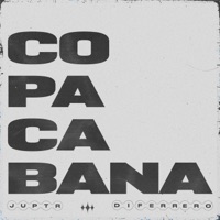 Copacabana - Single - JUPTR & Di Ferrero