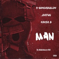 Man (feat. Kakea B & JDEFUG) - Single - Tribe & 380nDaBuildn