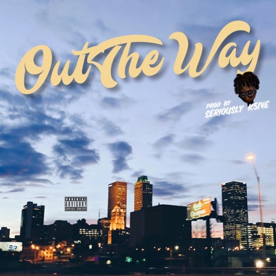 Out the Way - Single
