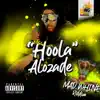 Stream & download Hoola (feat. Alozade) - Single