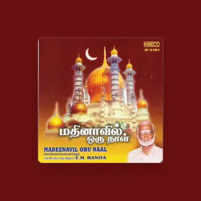 Listen to Haji Nagore E. M. Hanifa, watch music videos, read bio, see tour dates & more!