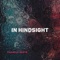 in Hindsight - Phaneuf Beats lyrics