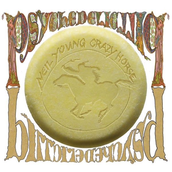 Psychedelic Pill (Bonus Video Version) - Neil Young & Crazy Horse