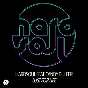 Lust for Life (feat. Candy Dulfer) [Soulavengerz Remix]