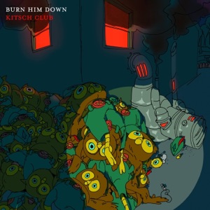 Burn Him Down! - Single