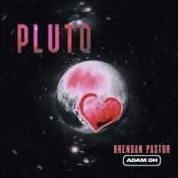 Pluto (feat. Brendan Pastor) - Single - Adam Oh